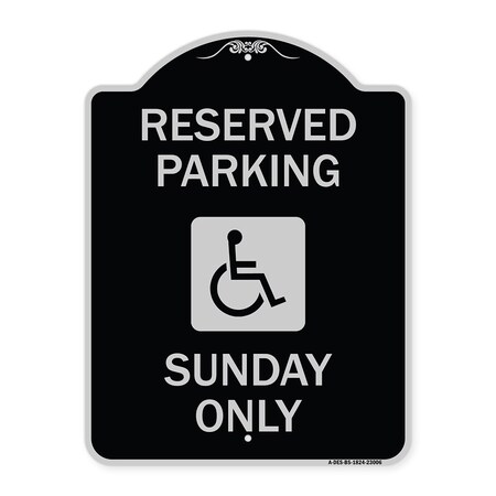 Signmission Reserved Parking Sunday W/ Graphic Heavy-Gauge Aluminum Architectural Sign, 24" x 18", BS-1824-23006 A-DES-BS-1824-23006